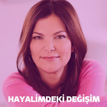 hayalimdeki değişim